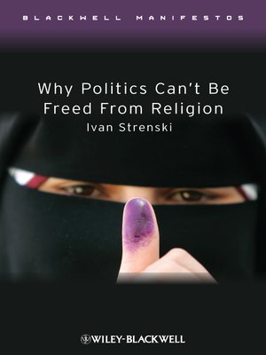 cover image of Why Politics Can't Be Freed From Religion